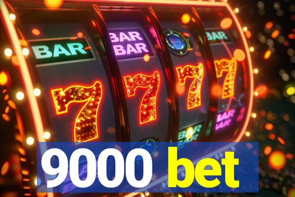 9000 bet